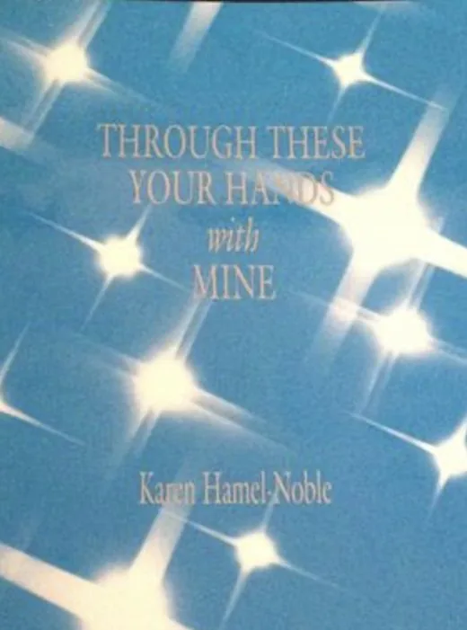 Through These Your Hands With Mine